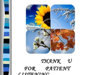 THANK U
FOR PATIENT
 