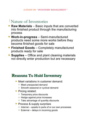 A STUDY ON “ INVENTORY MANAGEMENT ”
Page no 6
 