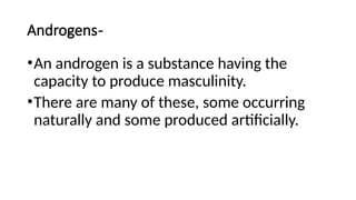 Presentation on androgens and anti androgens.pptx