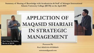 APPLICATION OF MAQASID AL SHARIAH IN STRATEGIC MANAGEMENT INCLUDING MAQASID AL SHARIAH INDEX