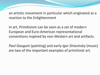 Primitivism Examples Presentation on ART | PPTX