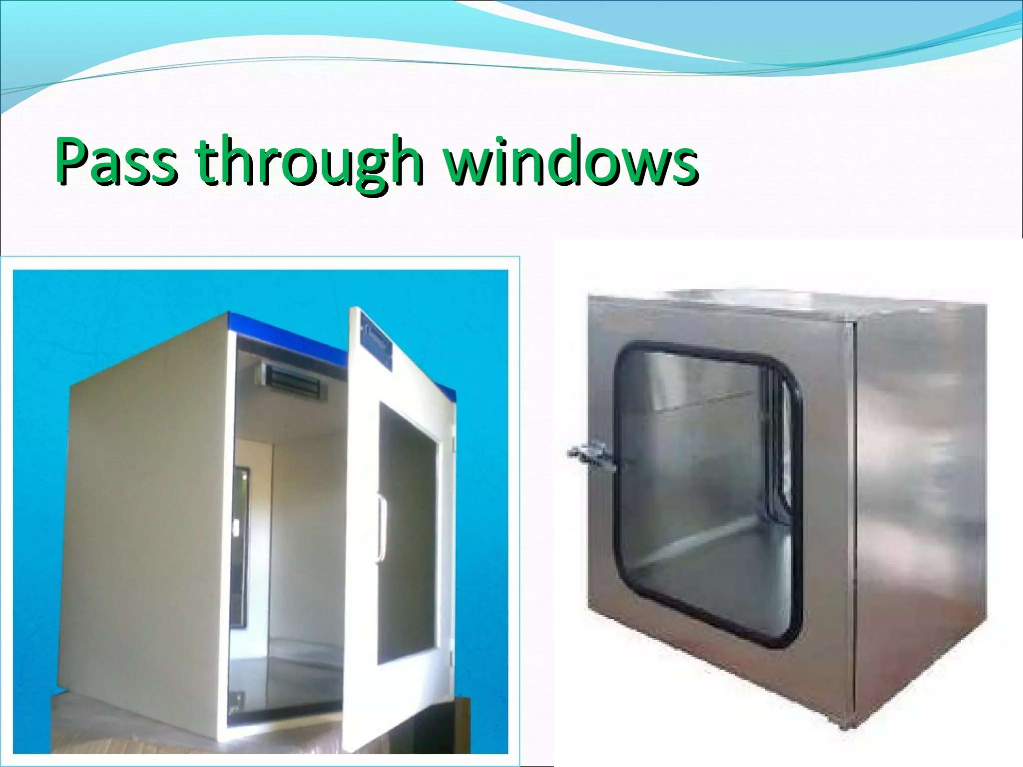 Pass through windowsPass through windows
 