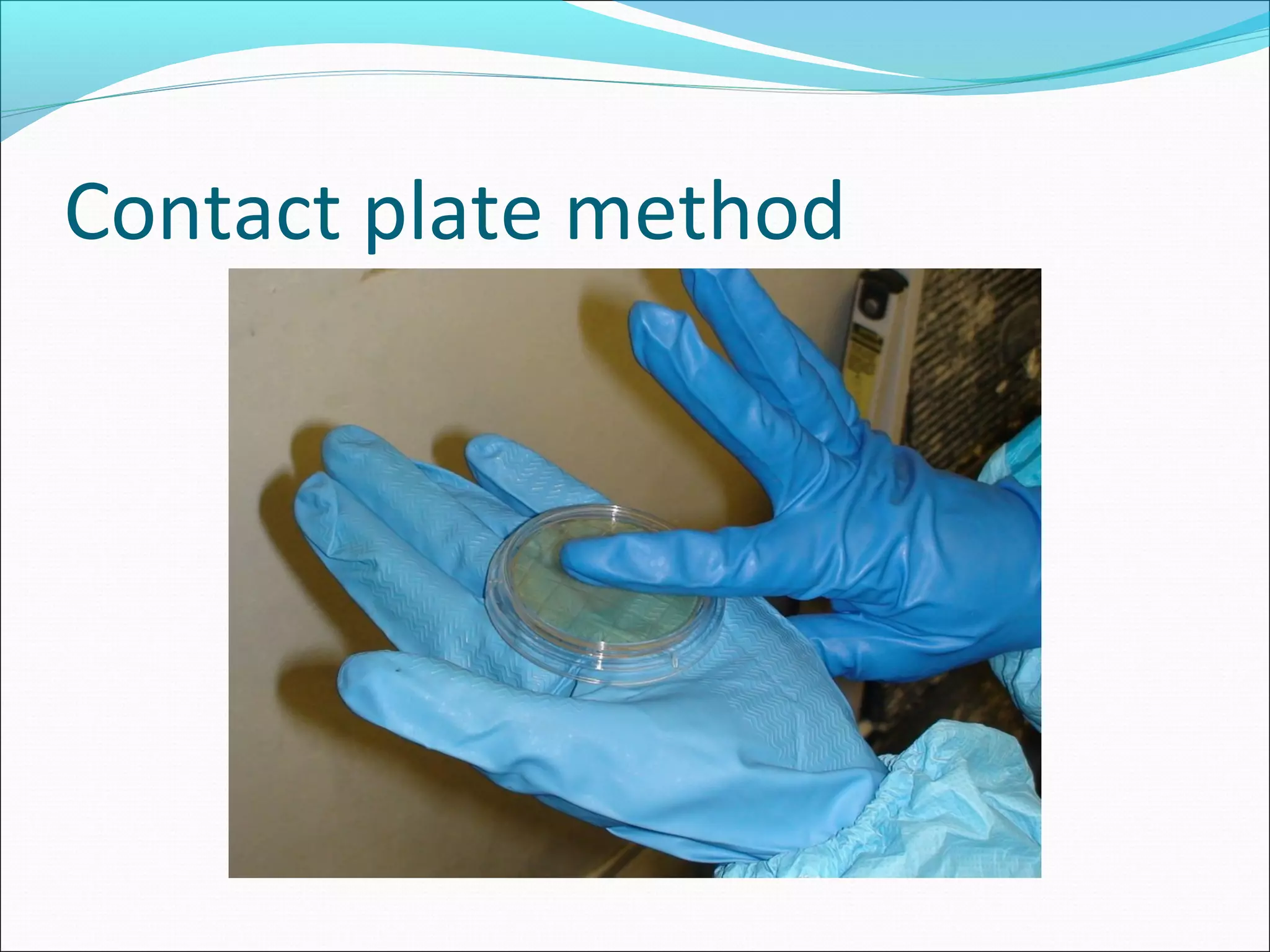 Contact plate method
 