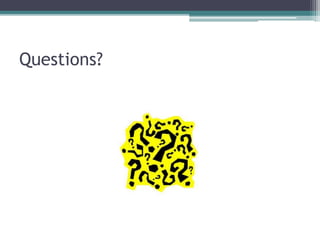 Questions?
 