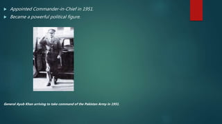 Presentation on ayub khan era | PPTX