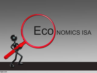 Eco NOMICS ISA 
 