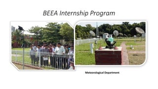 BEEA Internship Program
Meteorological Department
 