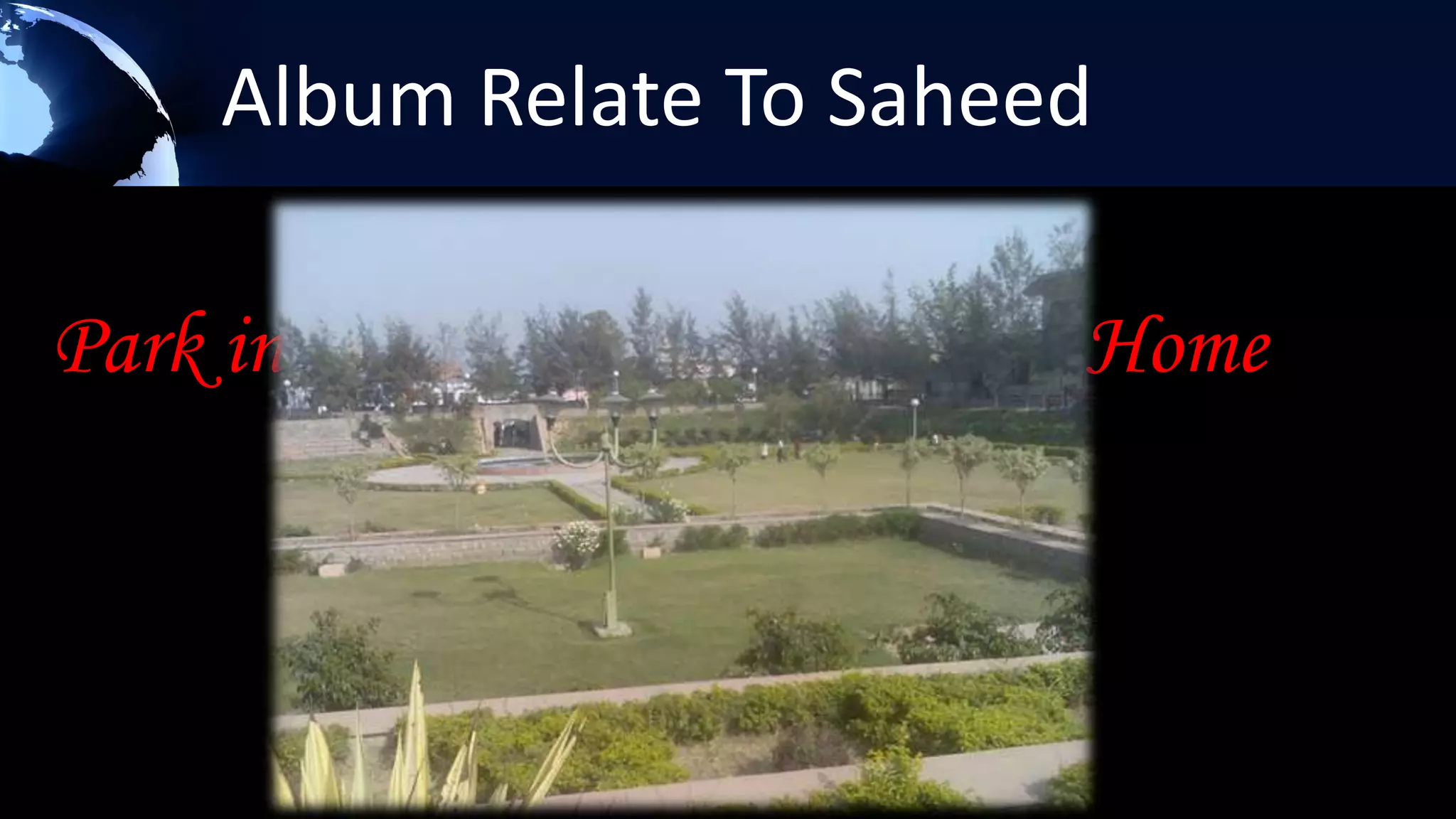 Album Relate To Saheed

Park in front of Bhagat Singh’s Home
 