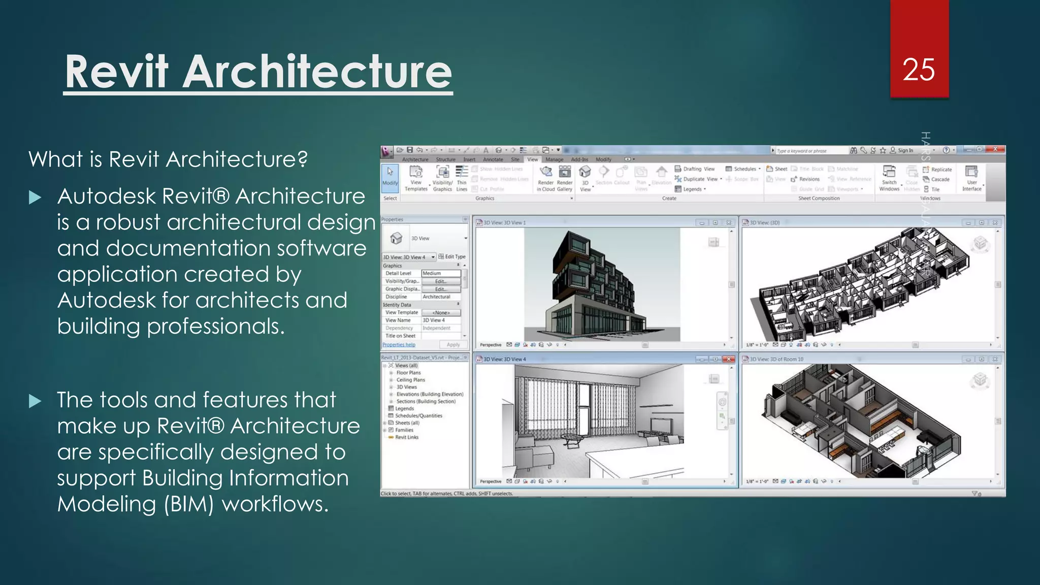 Revit Architecture
What is Revit Architecture?
 Autodesk Revit® Architecture
is a robust architectural design
and documentation software
application created by
Autodesk for architects and
building professionals.
 The tools and features that
make up Revit® Architecture
are specifically designed to
support Building Information
Modeling (BIM) workflows.
25
 