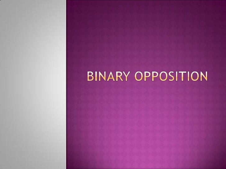 Presentation on binary opposition