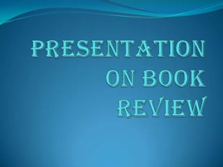 Presentation on book review | PPTX