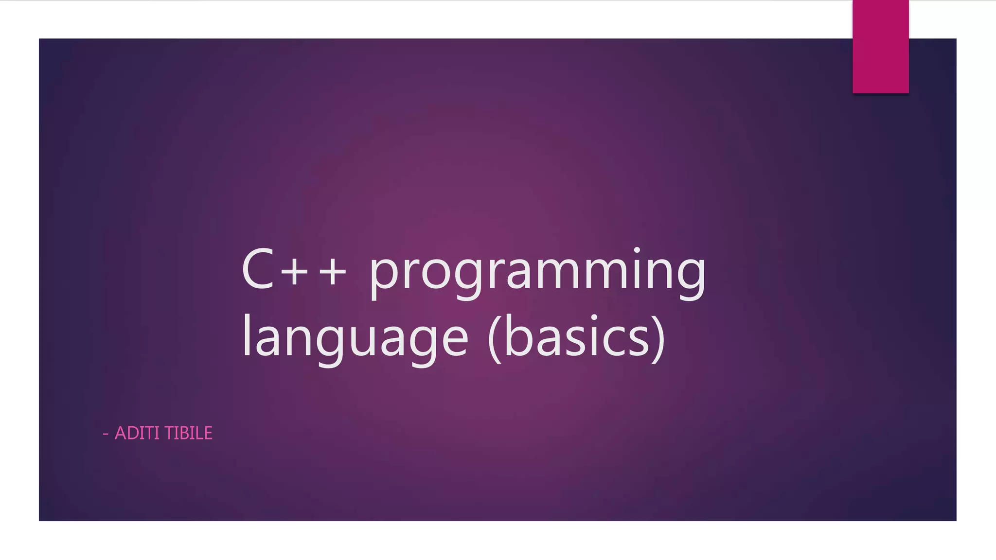 Presentation on C++ programming | PPTX | Programming Languages | Computing