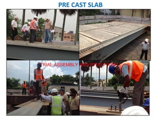 PRE CAST SLAB
TRIAL ASSEMBLY AND STUD FIXING
 