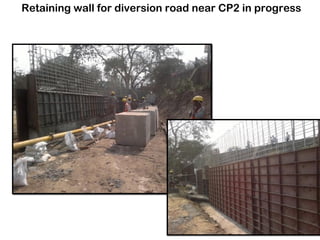 Retaining wall for diversion road near CP2 in progress
 