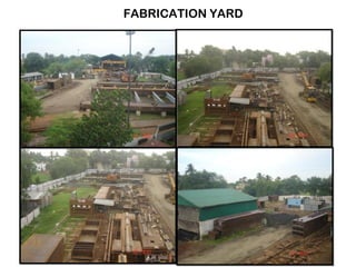 FABRICATION YARD
 