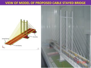 VIEW OF MODEL OF PROPOSED CABLE STAYED BRIDGE
 