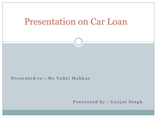 Presentation On Car Loan