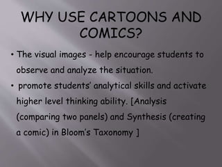 ...CONTINUED.
• Promotes target language through student-
centered work.
• Grammar and vocabulary in context
• Subtleties beneath the surface of familiar
situations, and gain a better understanding of
symbolism, sarcasm, satire, and humor.
• Humour helps lighten the classroom environment.
• can spark thoughtful conversation
 