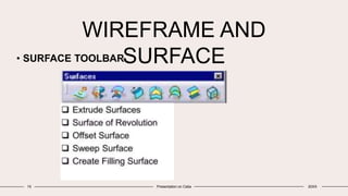 WIREFRAME AND
SURFACE
• SURFACE TOOLBAR
15 Presentation on Catia 20XX
 