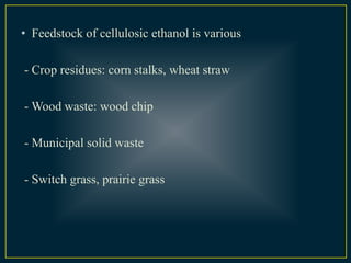 Presentation on cellulosic ethanol process from biomass | PPTX