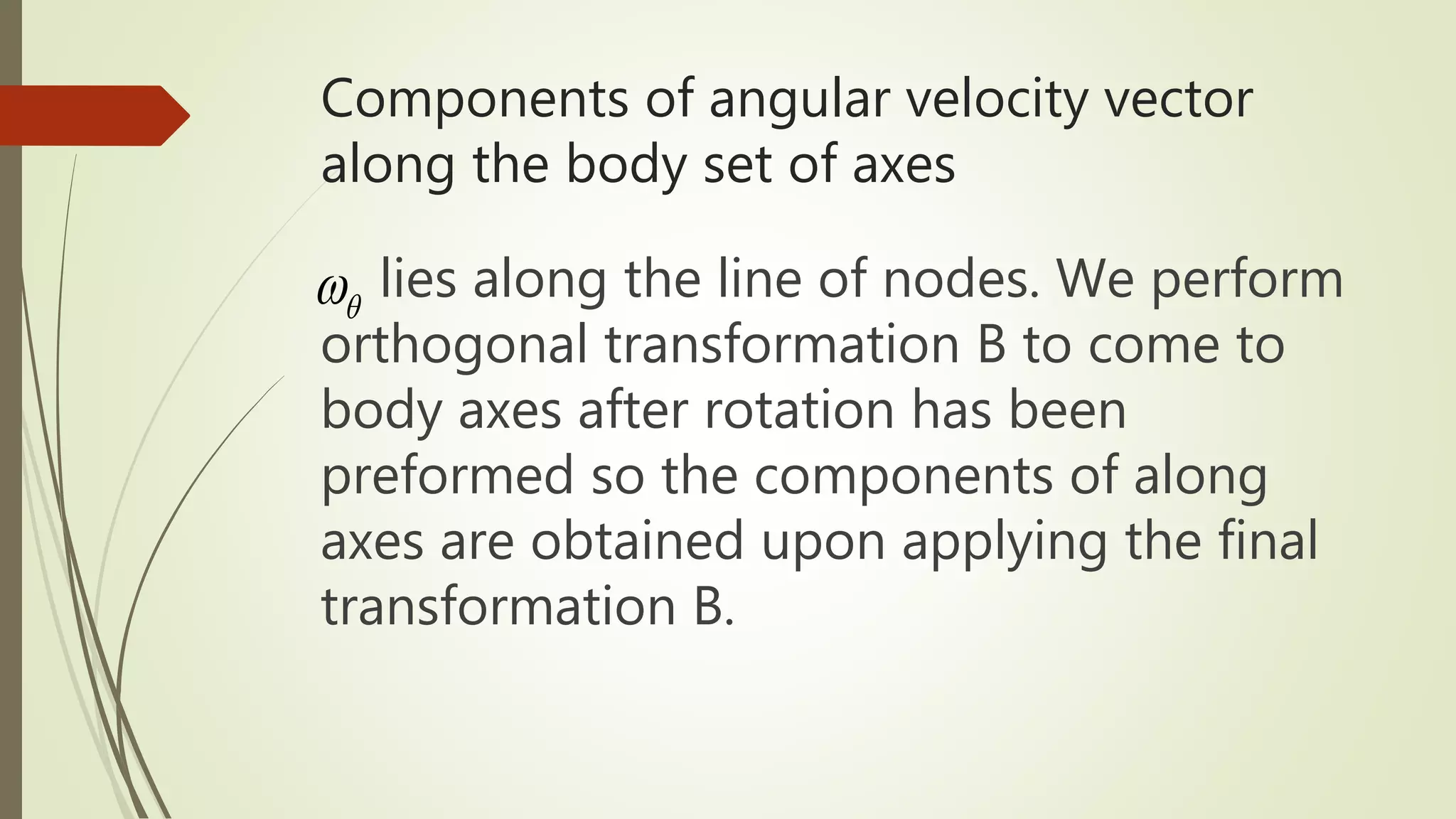 Presentation on components of angular velocity vector along the body ...