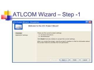 ATLCOM Wizard – Step -1
 