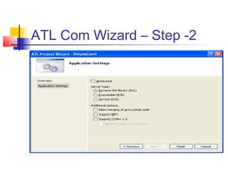 ATL Com Wizard – Step -2
 