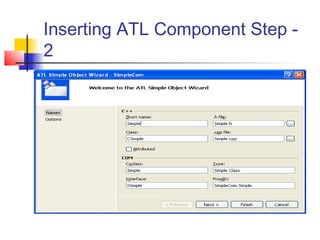 Inserting ATL Component Step -
2
 