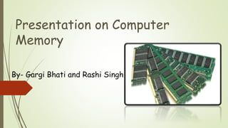 Presentation On Computer Memory 1 Pptx Presentation On Computer Memory 1 Pptx