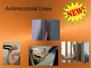 Antimicrobial Uses




                     58
 