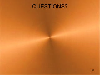 QUESTIONS?




             65
 