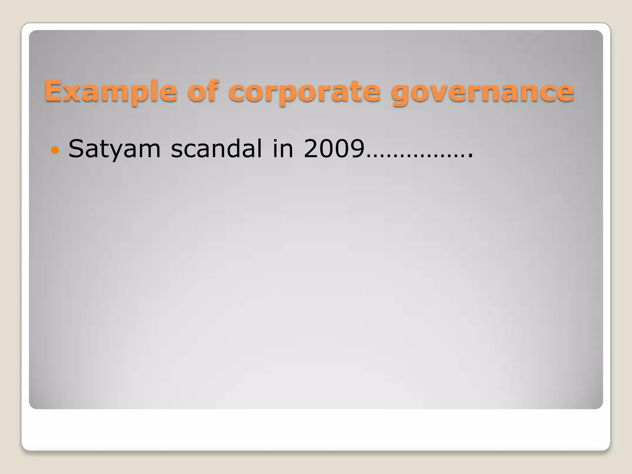 ResponsibilityFactors influencing corporate governance The ownership structureThe structure of company boardsThe Financial structureThe institutional environment