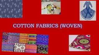 COTTON FABRICS (WOVEN)
25
 