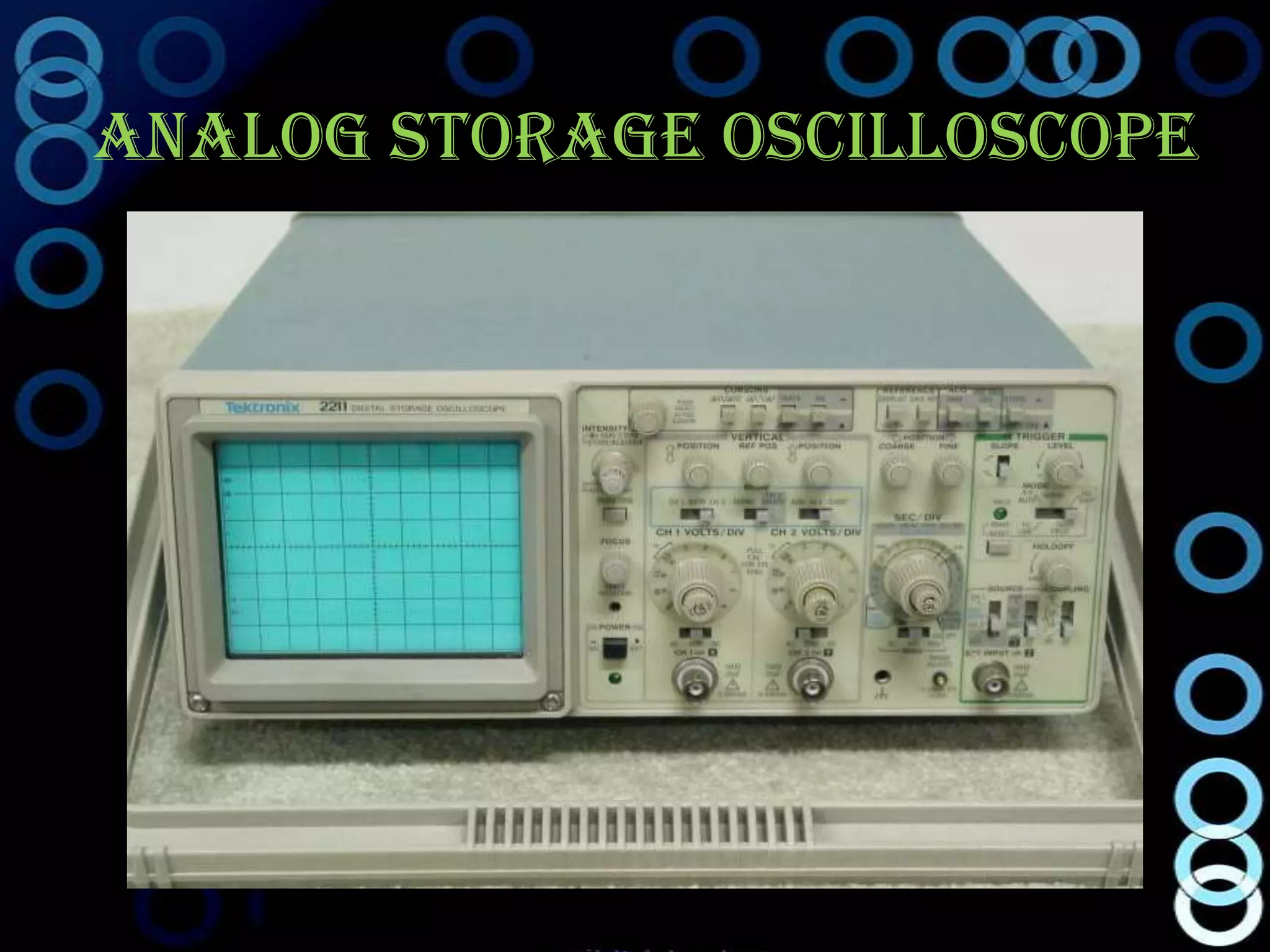 Analog Storage Oscilloscope
 