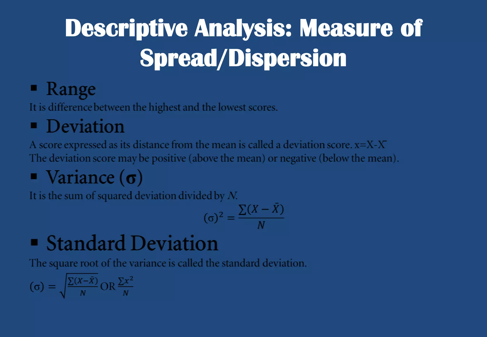 Descriptive Analysis: Measure of
Spread/Dispersion

 