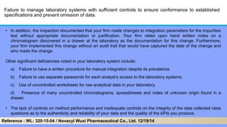 Failure to manage laboratory systems with sufficient controls to ensure conformance to established
specifications and prev...