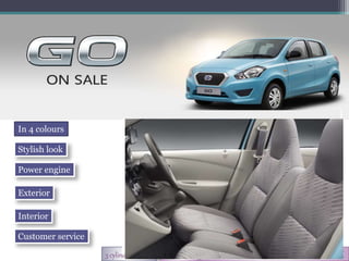 In 4 colours
Stylish look
Power engine
Interior
3 cylinder 1200cc
Customer service
67 BHP of peak power @ 5000 RPM
Exterior
 