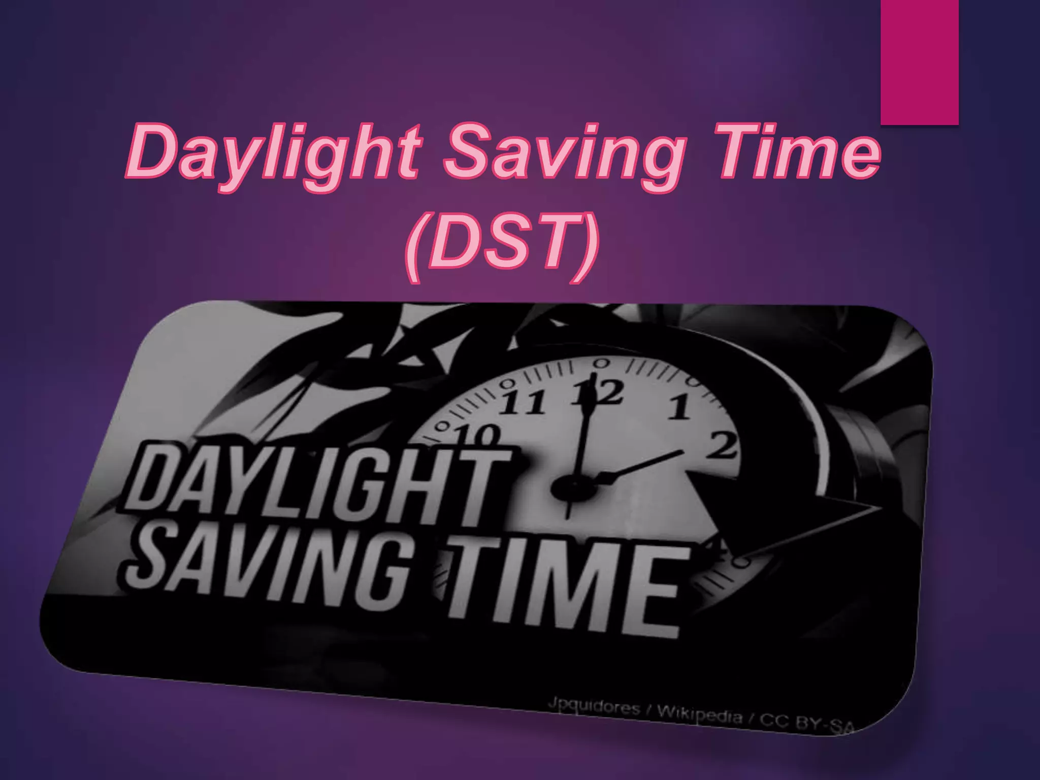 Presentation on daylight saving time | PPTX