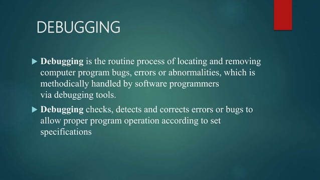 Presentation on debugging | PPTX | Programming Languages | Computing