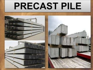 PRECAST PILE

 