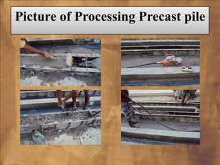 Picture of Processing Precast pile

 