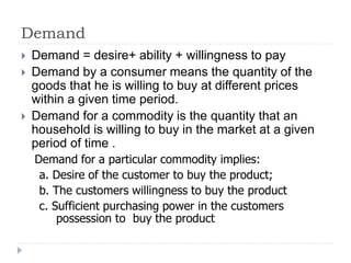 supply demand demand is the combination of desire... Presentation on demand & supply | PPTX