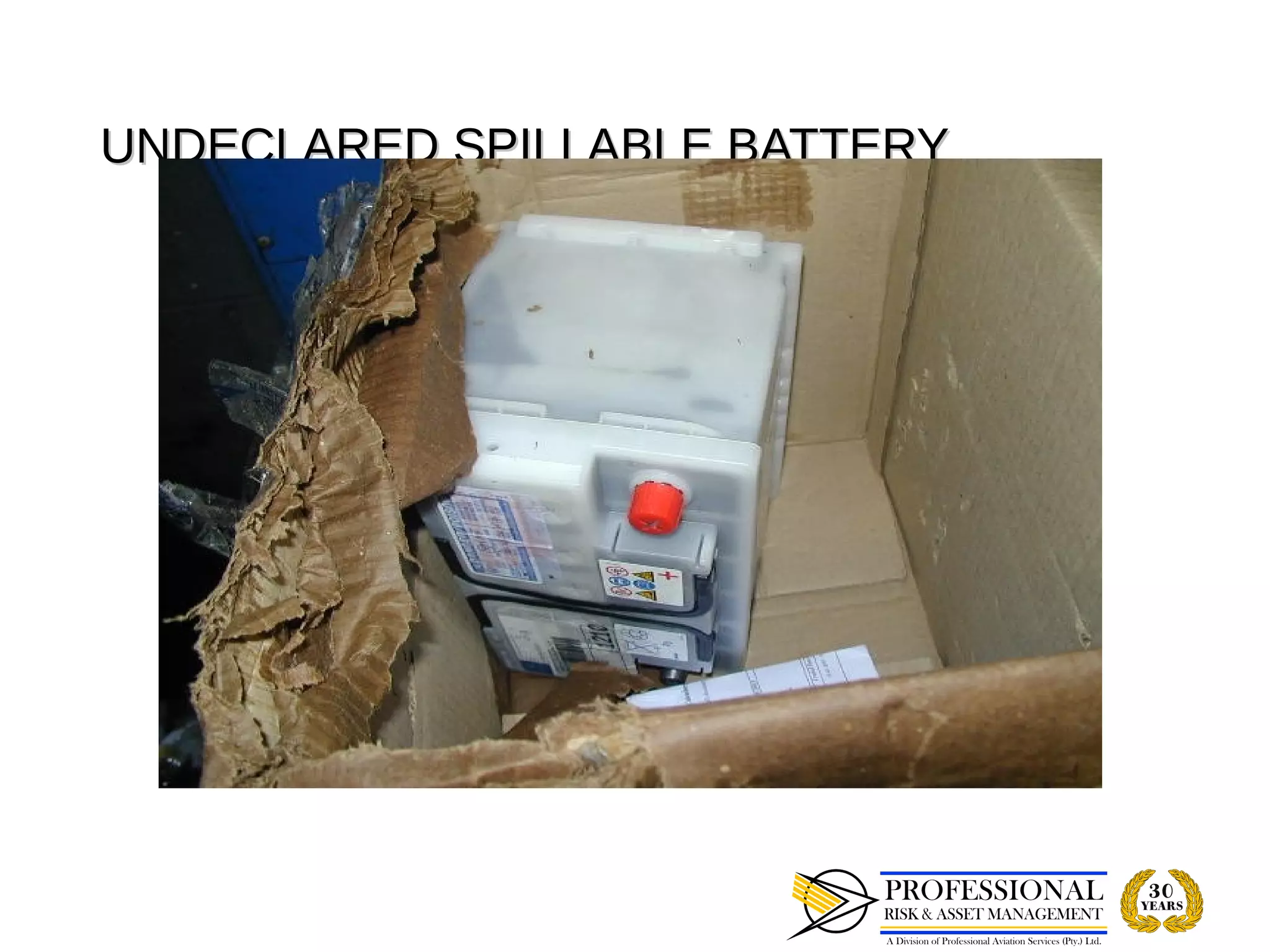 UNDECLARED SPILLABLE BATTERY
 