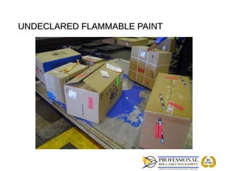 UNDECLARED FLAMMABLE PAINT
 