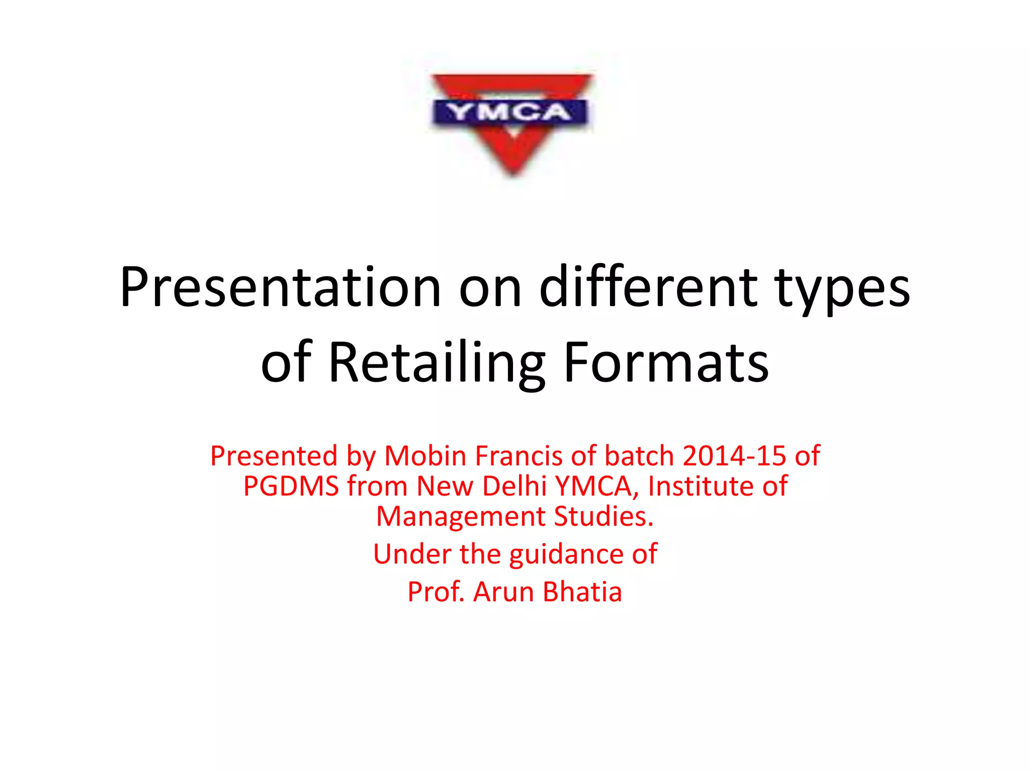 Presentation on different types of retailing formats PPT