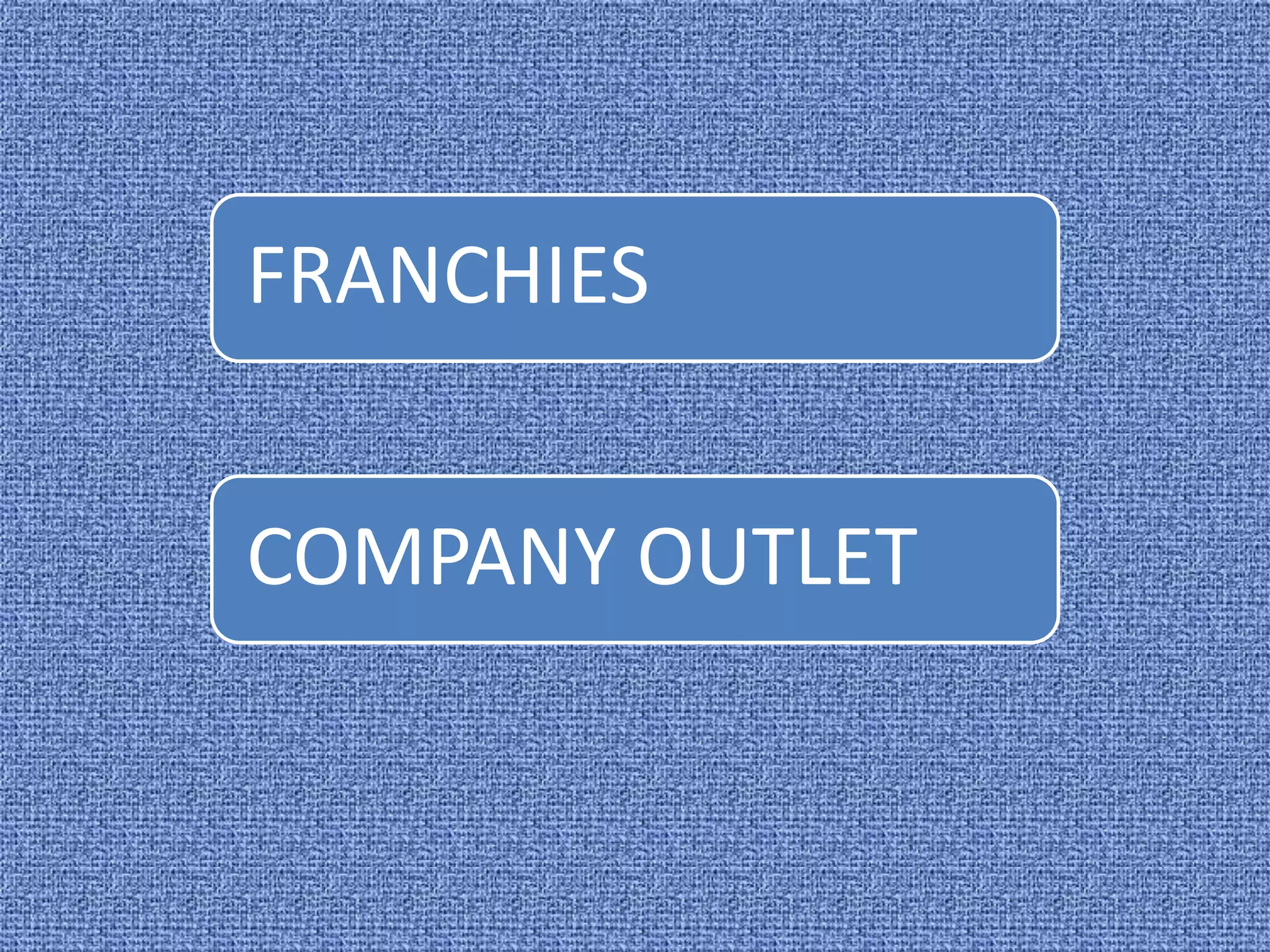 FRANCHIES 
COMPANY OUTLET 
 