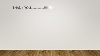 THANK YOU…………….!!!!!!!!!!
 