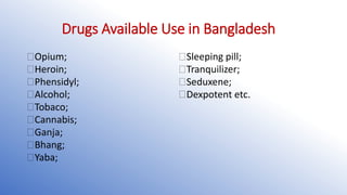 Presentation on drug addiction in Bangladesh | PPTX