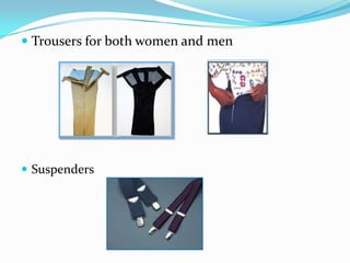 Trousers for both women and menSuspenders 
