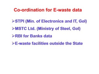 Co-ordination for E-waste data
 